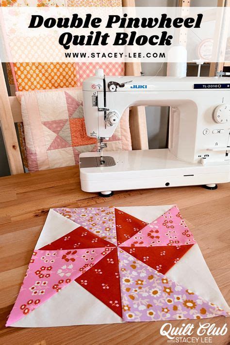 Double Pinwheel Quilt Block Stacey Lee Creative Pinwheel Quilt