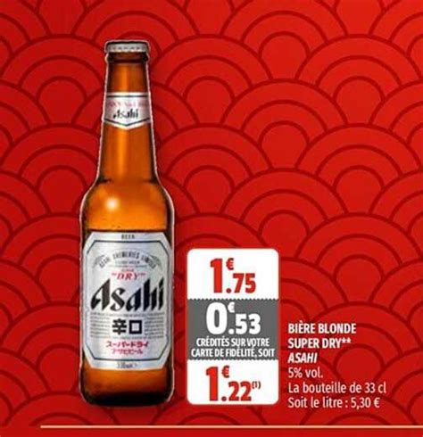 Promo Bi Re Blonde Super Dry Asahi Chez Coccinelle Express Icatalogue Fr