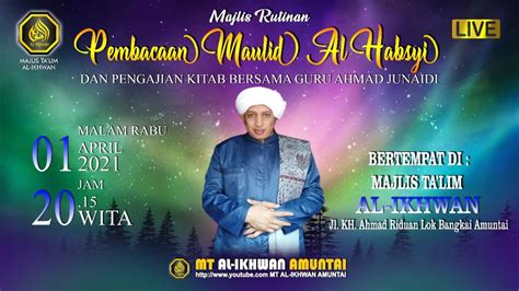 🔴 Live Majlis Rutinan Pembacaan Maulid Al Habsyi And Pengajian 3108