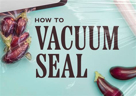 Vacuum Sealer Guide How To Use Type Benefits And More