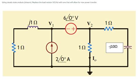 Solved Using Steady State Analysis Phasors Replace The Chegg