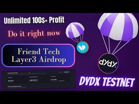 Friend Tech Unlimited Profit 100 Dydx Testnet Airdrop New Crypto