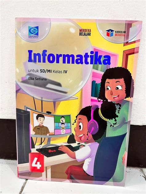 Buku Informatika Kelas 4 Sd Kurikulum Merdeka Grafindo Lazada Indonesia