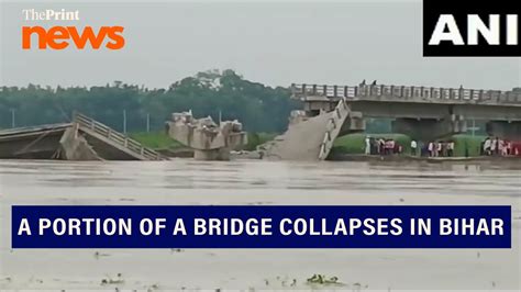 A Portion Of A Bridge Over The Bakra River Collapses In Araria Bihar