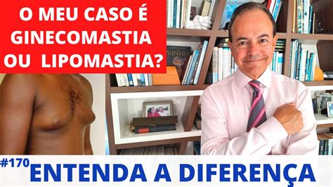 Ginecomastia E Lipomastia - Qual a diferença entre GINECOMASTIA e LIPOMASTIA? - YouTube