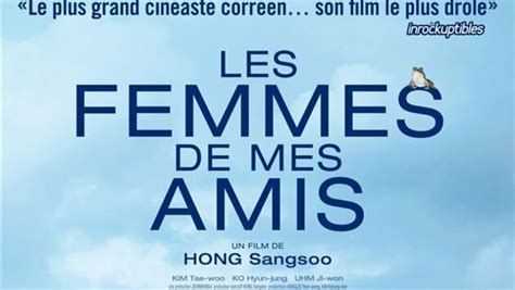 Les Femmes De Mes Amis De Hong Sang Soo 2010 Synopsis Casting Diffusions Tv Photos Videos