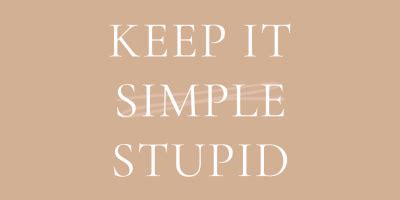 How To Apply Keep It Simple Stupid Principle In Your Life Onlinetivity