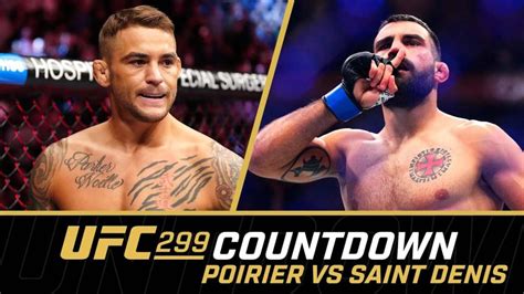 UFC 299 Countdown Dustin Poirier Vs Benoit Saint Denis Co Main