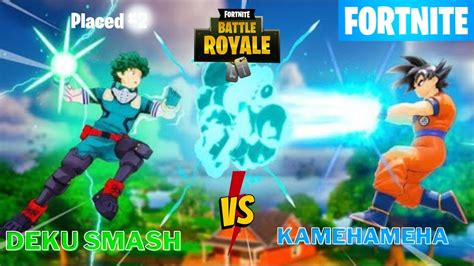 Deku Smash Vs Kamehameha In Fortnite Battle Royal Youtube