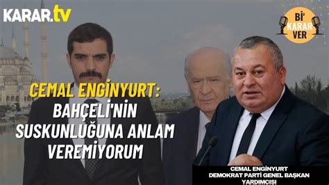 Cemal Enginyurt Bahçeli nin Suskunluğuna Anlam Veremiyorum YouTube