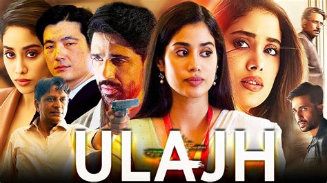 Ulajh Full Movie Janhvi Kapoor Gulshan Devaiah Roshan Mathew