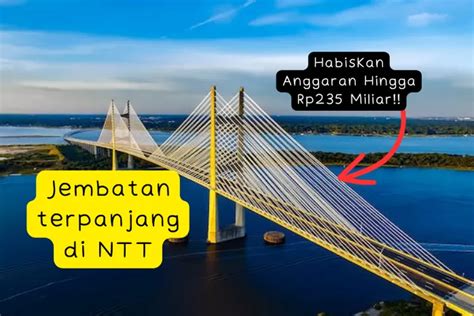 Megah Jembatan TERPANJANG Di Nusa Tenggara Timur Telan Anggaran