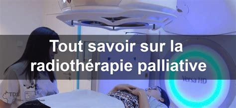 Radiothérapie palliative Symptôme contrôlé vie améliorée