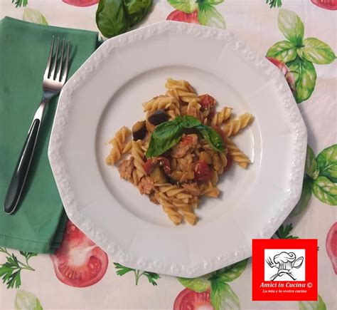 Fusilli Con Tonno Melanzana E Pomodorini Amici In Cucina