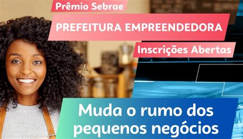 Pr Mio Sebrae Prefeitura Empreendedora Fique Atento Ao Prazo Das