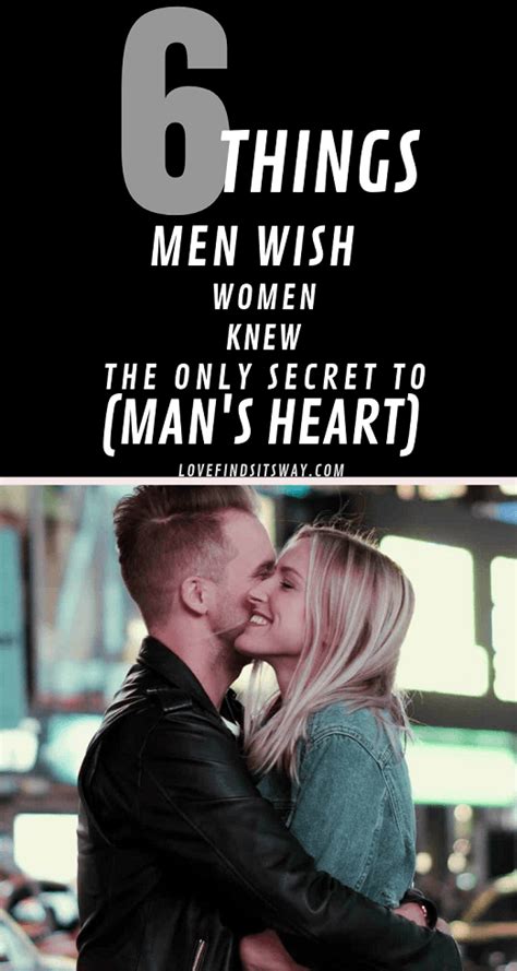 6 Things Men Wish Women Knew Secret To Mans Heart