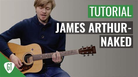 James Arthur Naked Gitarren Tutorial Deutsch YouTube