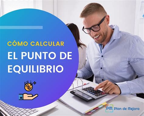 C Mo Calcular El Punto De Equilibrio Paso A Paso