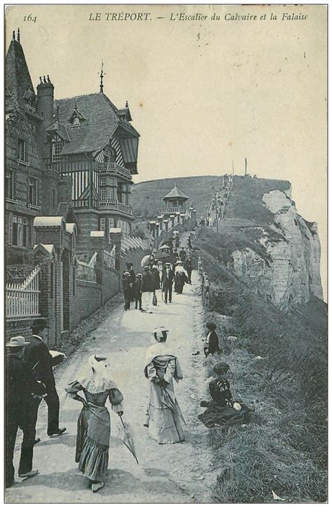 76 LE TREPORT Escalier Calvaire Et Falaise 1907