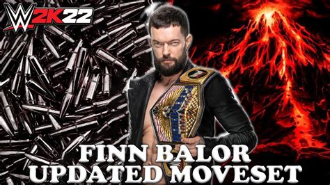 WWE 2K22 Finn Balor Updated Moveset YouTube