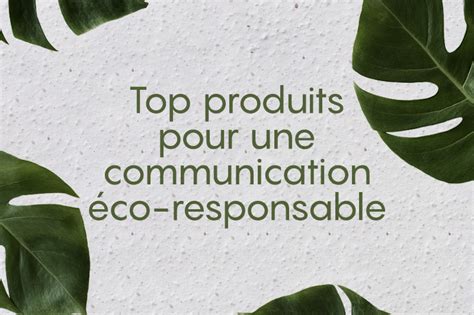 Top produits pour une communication éco responsable Blog Obiprint