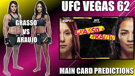 UFC Vegas 62 Grasso Vs Araujo Main Card Predictions YouTube