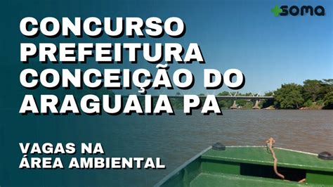 Prefeitura De Concei O Do Araguaia Edital Retificado