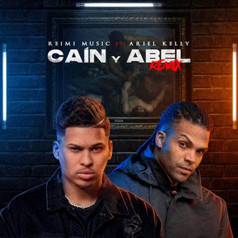 Stream Caín Y Abel Remix By Reimi Music Listen Online For Free On