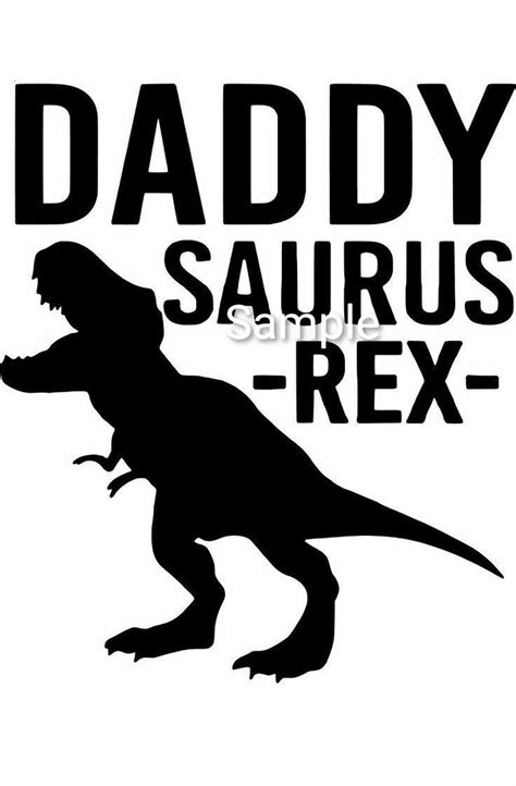 Daddy Saurus Rex Svg Dxf And Png Files Digital Instant Etsy