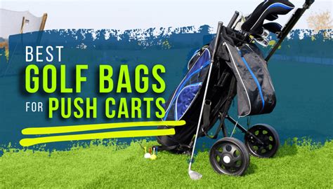 Best Golf Bags For Push Carts 2024 Update Honest Golfers