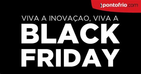 Black Friday Produtos Escolhidos Pelo Pontofrio Casar