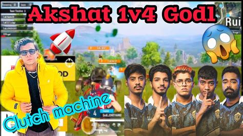 SOUL AKSHAT 1v4 GODL Everyone Shocked Unbelievable YouTube