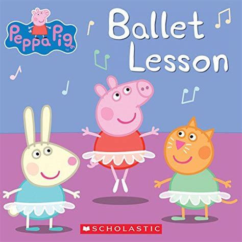 Peppa Pig Ballet Lesson By Elizabeth Schaefer Ballet Lessons Peppa