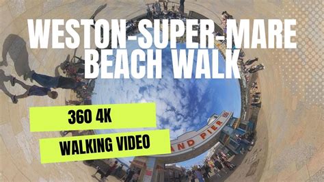 Take A Virtual Walk Along The Beach At Weston Super Mare In 4K 360 VR