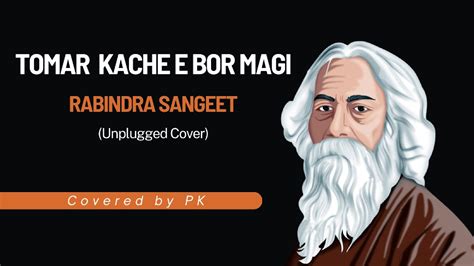 Experience The Soul Stirring Rendition Of Tomar Kache E Bor Maagi