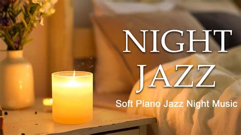 Calm Night Piano Jazz Instrumental Music ☕ Exquisite Smooth Jazz Sleep