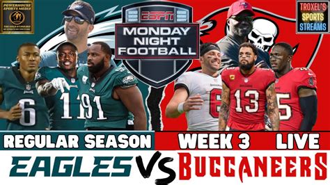 Live Philadelphia Eagles Vs Tampa Bay Buccaneers Mnf Week Play By