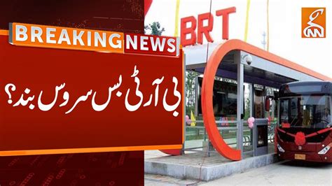 Peshawar Brt Service At Risk Of Closure Over Funds Shortage Breaking