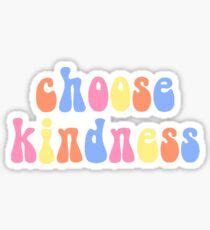 Kindness Stickers | Redbubble