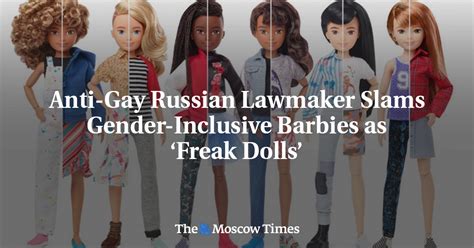 Anti Gay Russian Lawmaker Slams Gender Inclusive Barbies As Freak Dolls The Moscow Times