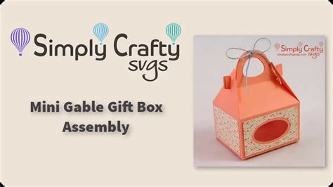 Mini Gable Gift Box Assembly FREE SVG YouTube