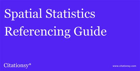 Spatial Statistics Referencing Guide · Spatial Statistics Citation