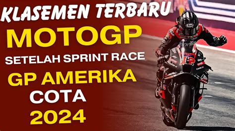 KLASEMEN MOTOGP 2024 TERBARU HARI INI SETELAH SPRINT RACE GP AMERIKA