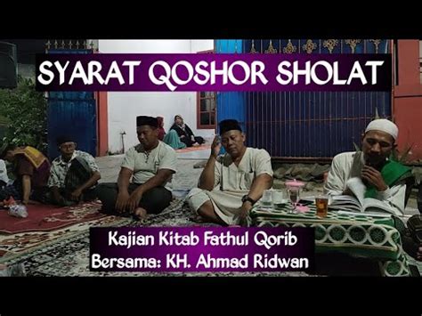 Syarat Qoshor Sholat Kajian Kitab Fathul Qorib Bersama Kh Ahmad