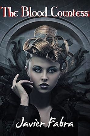 The Blood Countess Lesbian Vampire Paranormal Erotica EBook Fabra Javier Amazon Co Uk