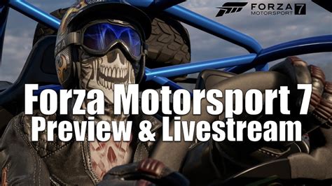 Forza Motorsport 7 Gameplay Preview Und Livestream Info Deutsch Youtube