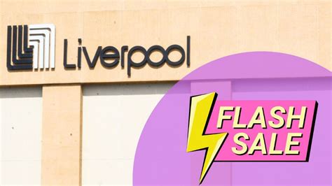 Hot Sale en Liverpool Categorías promociones y fechas de esta temporada de descuentos