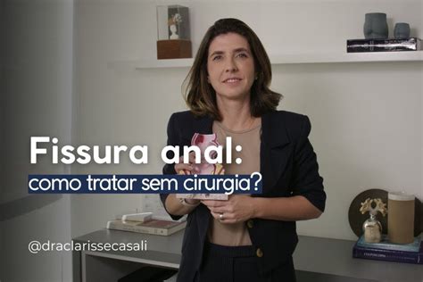Fissura Anal Como Tratar Sem Cirurgia