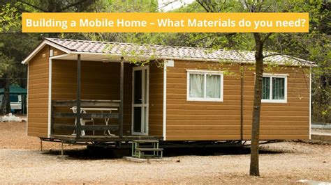 Building a Mobile Home – What Materials do you need?