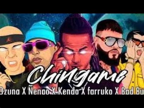 Chingame Kendo kaponi X Ozuna X Ñengo Flow X Bad Bunny X Farruko